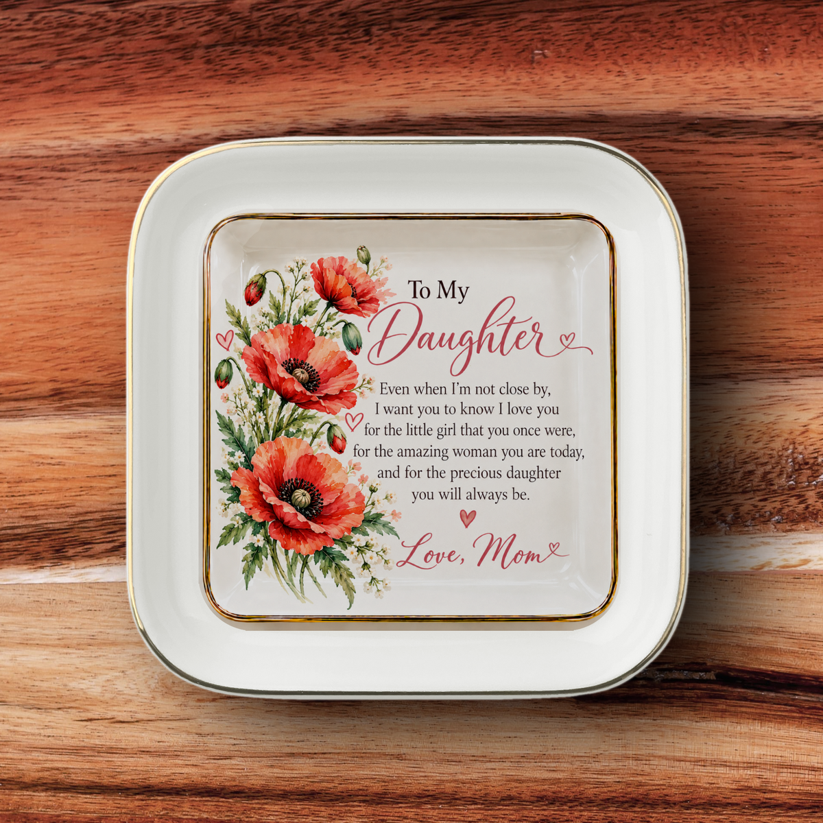 To My Daughter – August Poppy Birth Flower Jewelry Dish