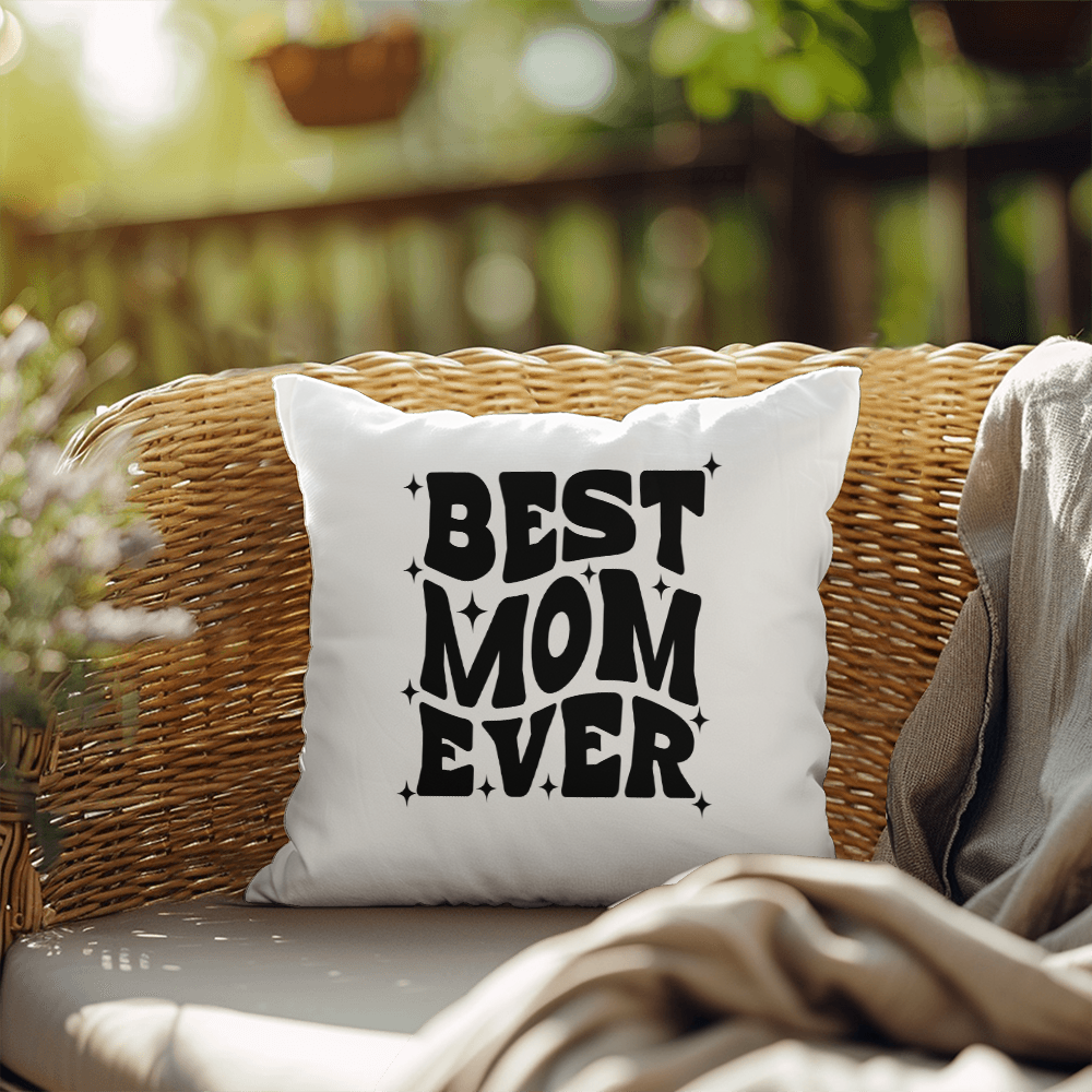 Best Mom Ever | Pillow Collection