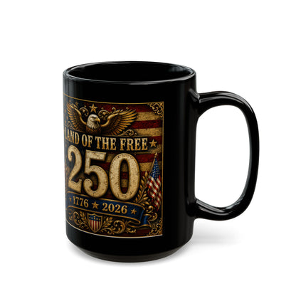 250th Anniversary Patriotic Black Mug — "Land of the Free" USA Flag & Eagle Coffee Cup