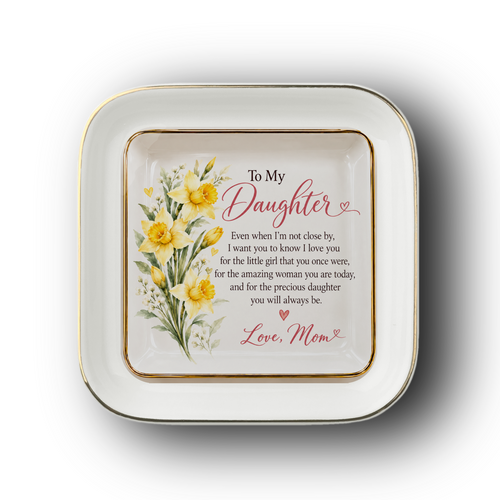 To My Daughter – March Daffodil  Birth Flower Jewelry Dish