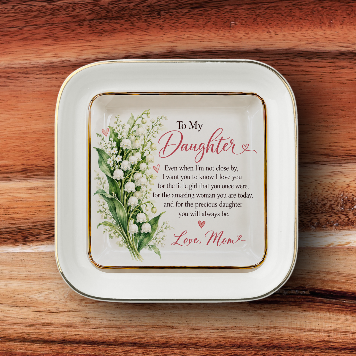 To My Daughter – May Lily of the Valley Birth Flower Jewelry Dish