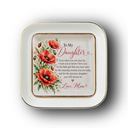 To My Daughter – August Poppy Birth Flower Jewelry Dish