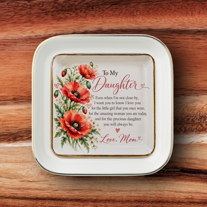 To My Daughter – August Poppy Birth Flower Jewelry Dish