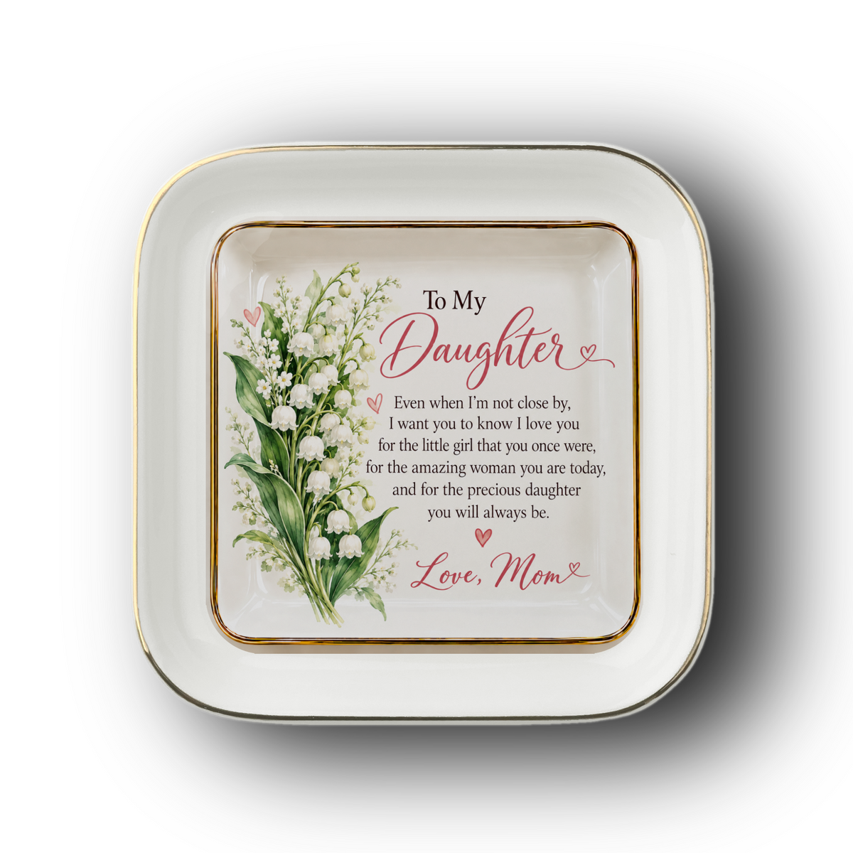 To My Daughter – May Lily of the Valley Birth Flower Jewelry Dish