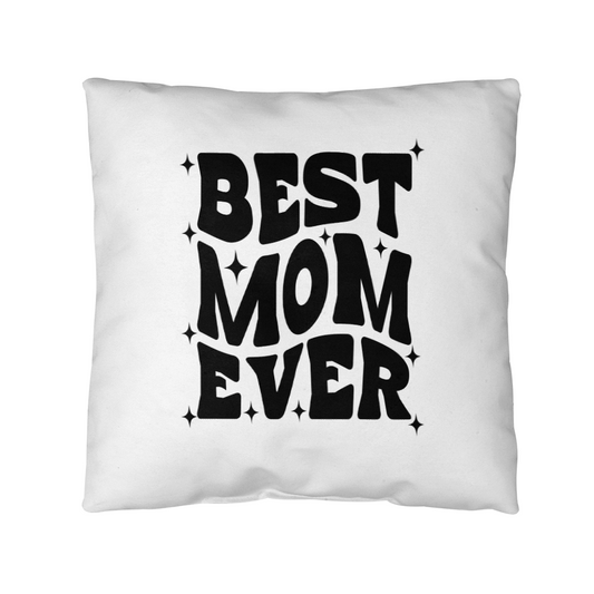 Best Mom Ever | Pillow Collection